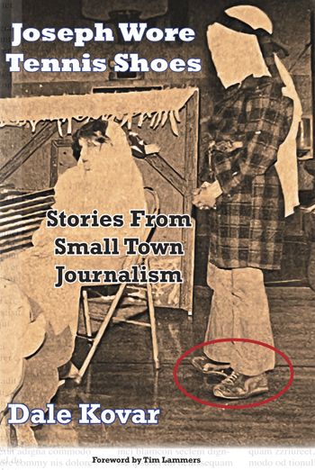 Titled Joseph Wore Tennis Shoes: Stories From Small Town Journalism, the book follows Kovar’s career path at Minnesota weekly newspapers, most of which was spent in the Winsted area just west of the Twin Cities. Titled Joseph Wore Tennis Shoes: Stories From Small Town Journalism, the book follows Kovar’s career path at Minnesota weekly newspapers, most of which was spent in the Winsted area just west of the Twin Cities.